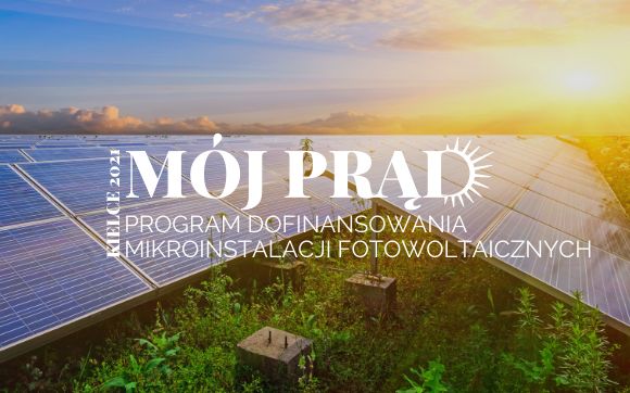 Program "Mój prąd" Kielce - dofinansowanie mikroinstalacji fotowoltaicznych